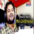Tu Nahelu Nahin Mo Girlfriend (Human Sagar)